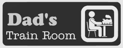 Dad's Train Room sign